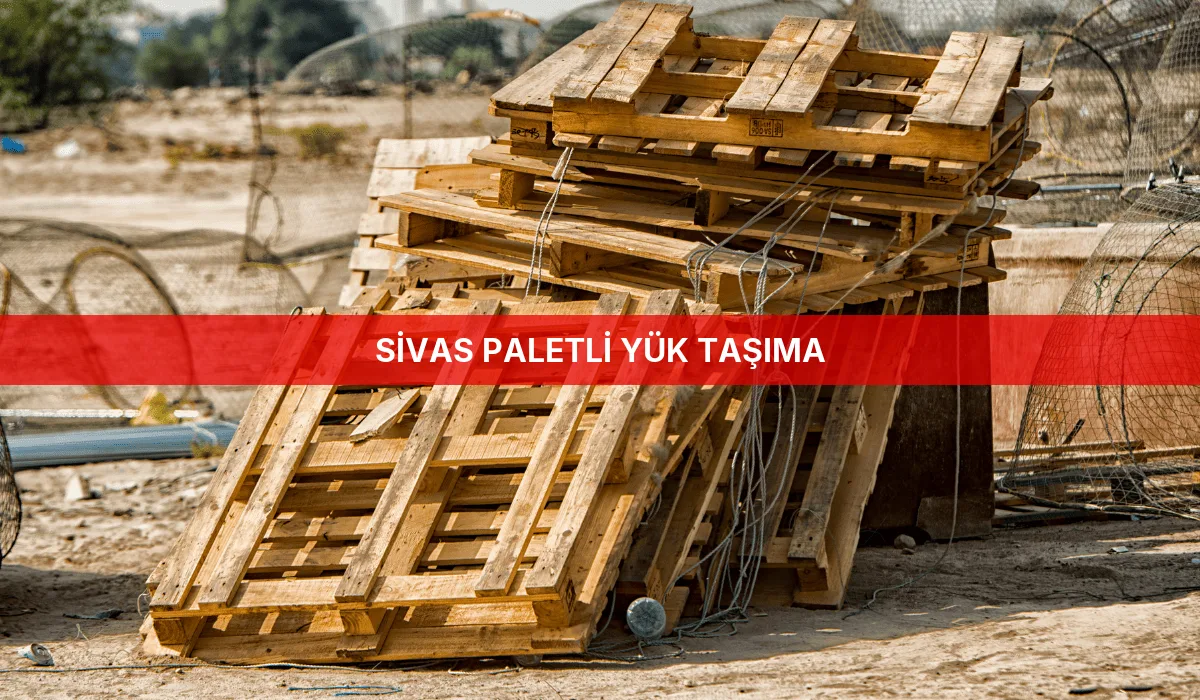 Sivas Paletli Yük Taşıma